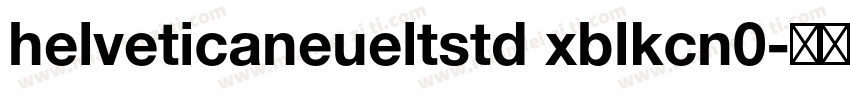 helveticaneueltstd xblkcn0字体转换